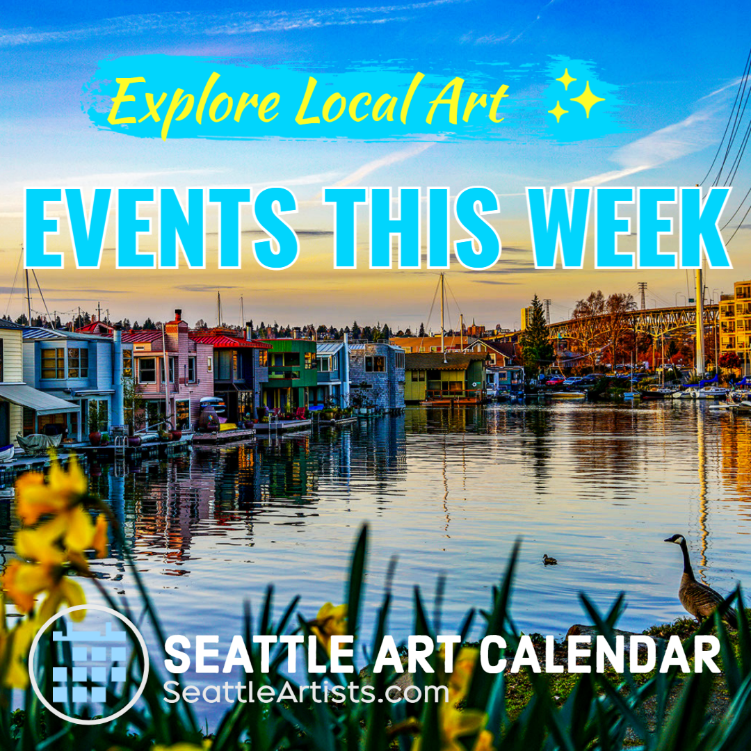 Seattle Art Calendar this week