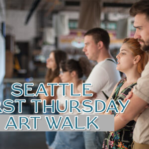 Seattle downtown first Thursday art walk
